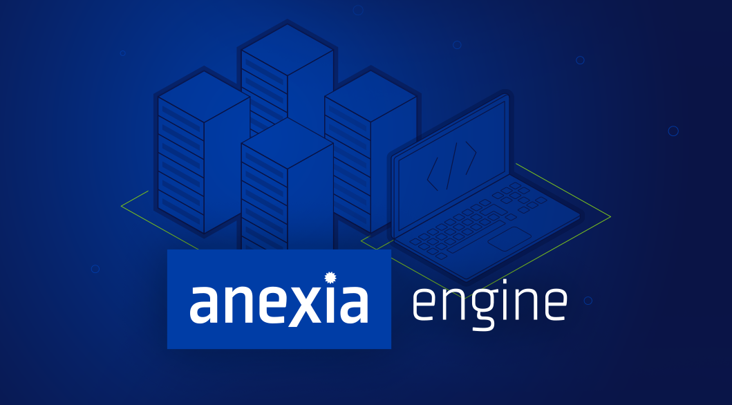 Major Release der Anexia Engine 3.0 - ANEXIA Blog
